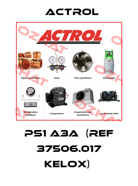 PS1 A3A  (Ref 37506.017 Kelox)  Actrol