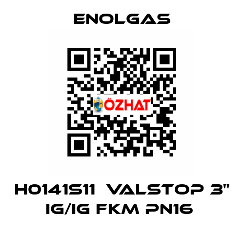 H0141S11  VALSTOP 3" IG/IG FKM PN16  Enolgas