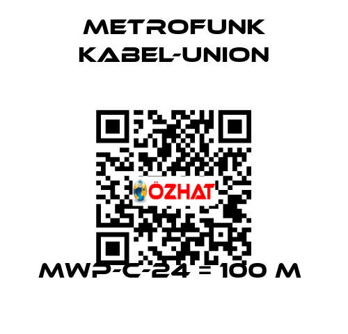 MWP-C-24 = 100 m  METROFUNK KABEL-UNION
