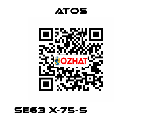 SE63 X-75-S              Atos