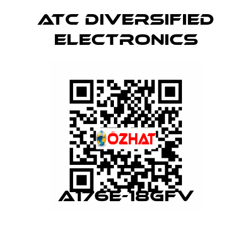 A176E-18GFV ATC Diversified Electronics