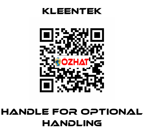 Handle for optional handling Kleentek
