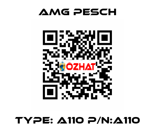 Type: A110 P/N:A110 AMG Pesch