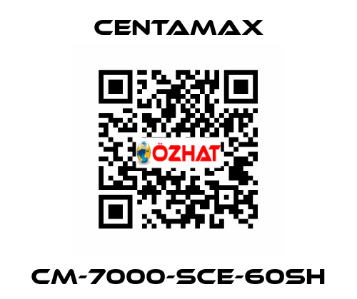 CM-7000-SCE-60SH CENTAMAX