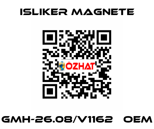 GMH-26.08/V1162   OEM ISLIKER MAGNETE