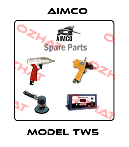 MODEL TW5  AIMCO