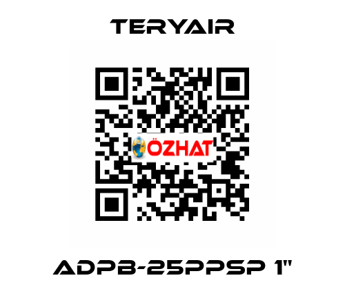 ADPB-25PPSP 1" TERYAIR