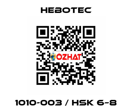 1010-003 / HSK 6–8 HEBOTEC