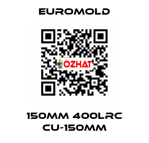 150MM 400LRC CU-150MM EUROMOLD