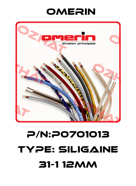 P/N:P0701013 Type: SILIGAINE 31-1 12mm OMERIN