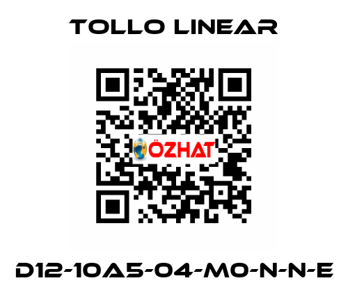 D12-10A5-04-M0-N-N-E Tollo Linear