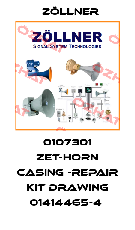 0107301 ZET-HORN CASING -REPAIR KIT DRAWING 01414465-4  Zöllner