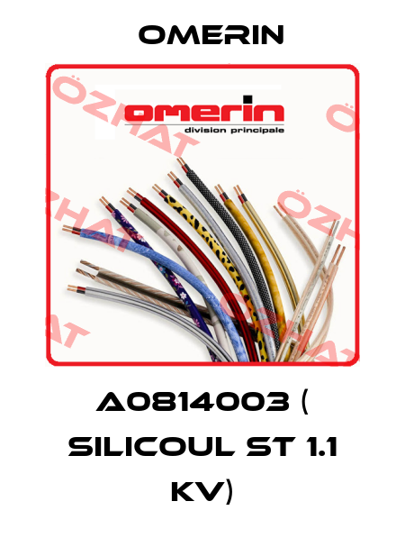 A0814003 ( SILICOUL ST 1.1 KV) OMERIN