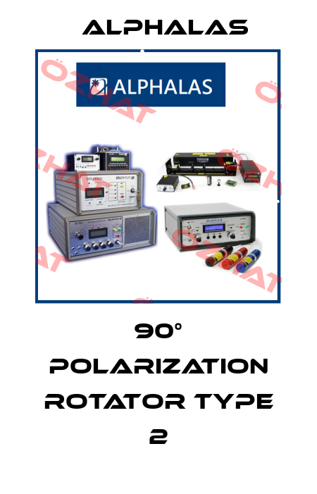 90° polarization rotator Type 2 Alphalas