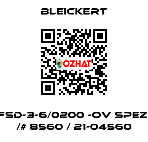FSD-3-6/0200 -oV spez. /# 8560 / 21-04560 Bleickert