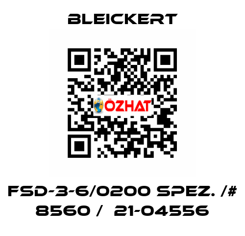 FSD-3-6/0200 spez. /# 8560 /  21-04556 Bleickert