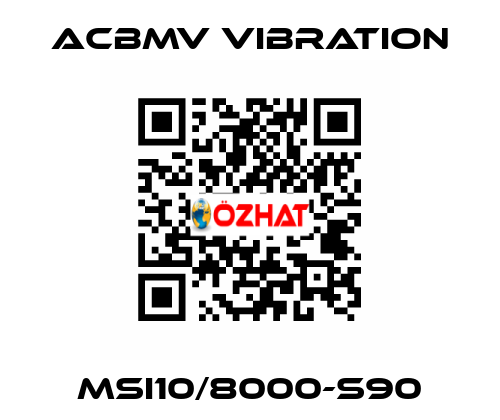MSI10/8000-S90 ACBMV VIBRATION