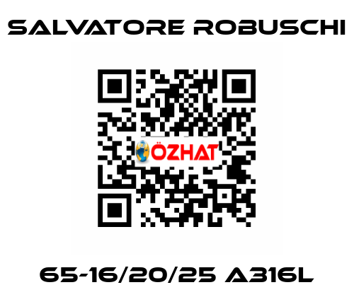 65-16/20/25 A316L SALVATORE ROBUSCHI
