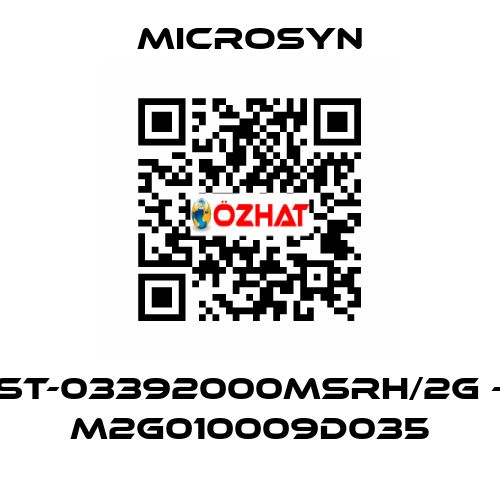 ST-03392000MSRH/2G - M2G010009D035 Microsyn
