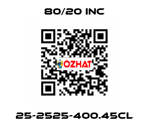 25-2525-400.45CL 80/20 INC