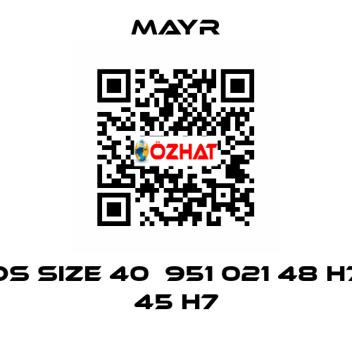 DS Size 40  951 021 48 H7 45 H7 Mayr