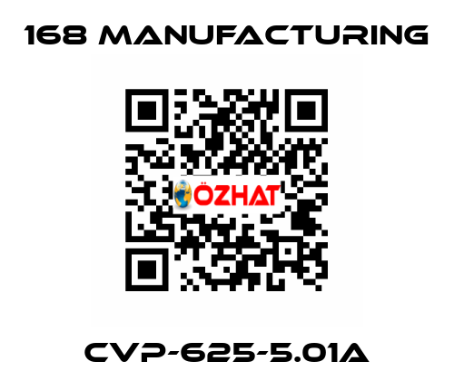 CVP-625-5.01A 168 Manufacturing