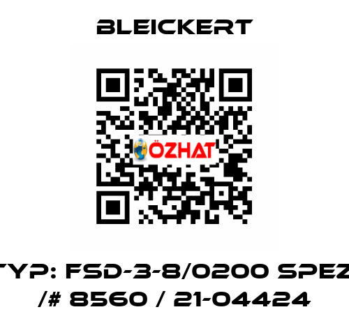 Typ: FSD-3-8/0200 spez. /# 8560 / 21-04424 Bleickert