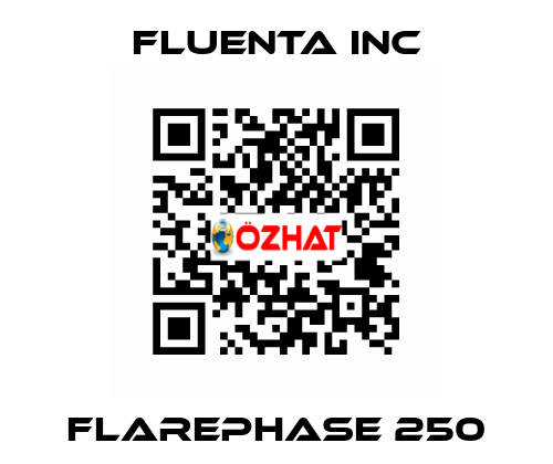 FLAREPHASE 250 Fluenta Inc