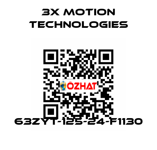 63ZYT-125-24-F1130 3X Motion Technologies