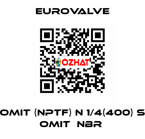 Omit (NPTF) N 1/4(400) S Omit  NBR  Eurovalve
